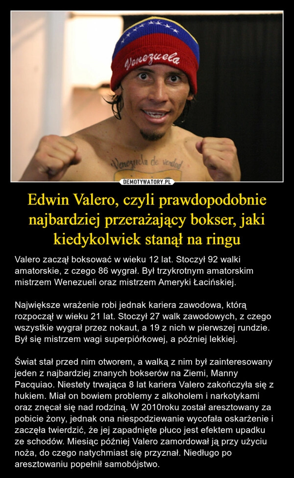 
    Edwin Valero, czyli prawdopodobnie najbardziej przerażający bokser, jaki kiedykolwiek stanął na ringu