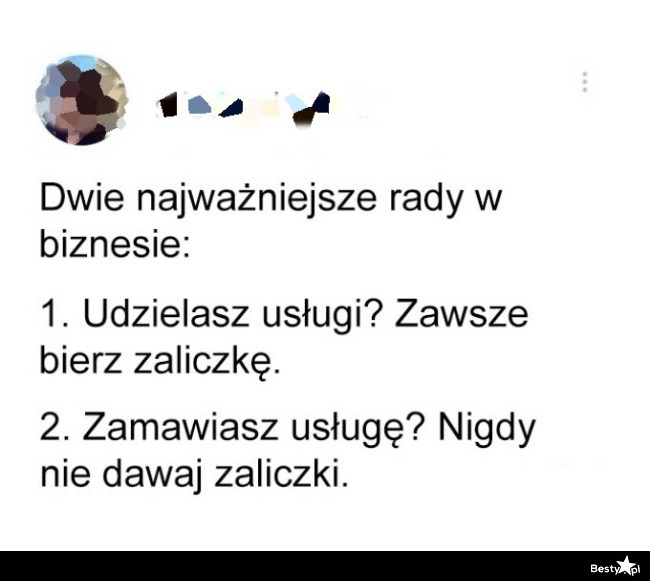 
    Dwie najważniejsze rady w biznesie 