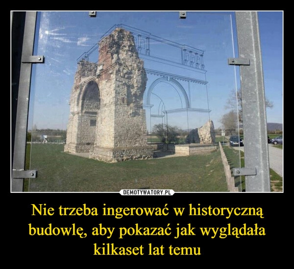 
    Nie trzeba ingerować w historyczną budowlę, aby pokazać jak wyglądała kilkaset lat temu