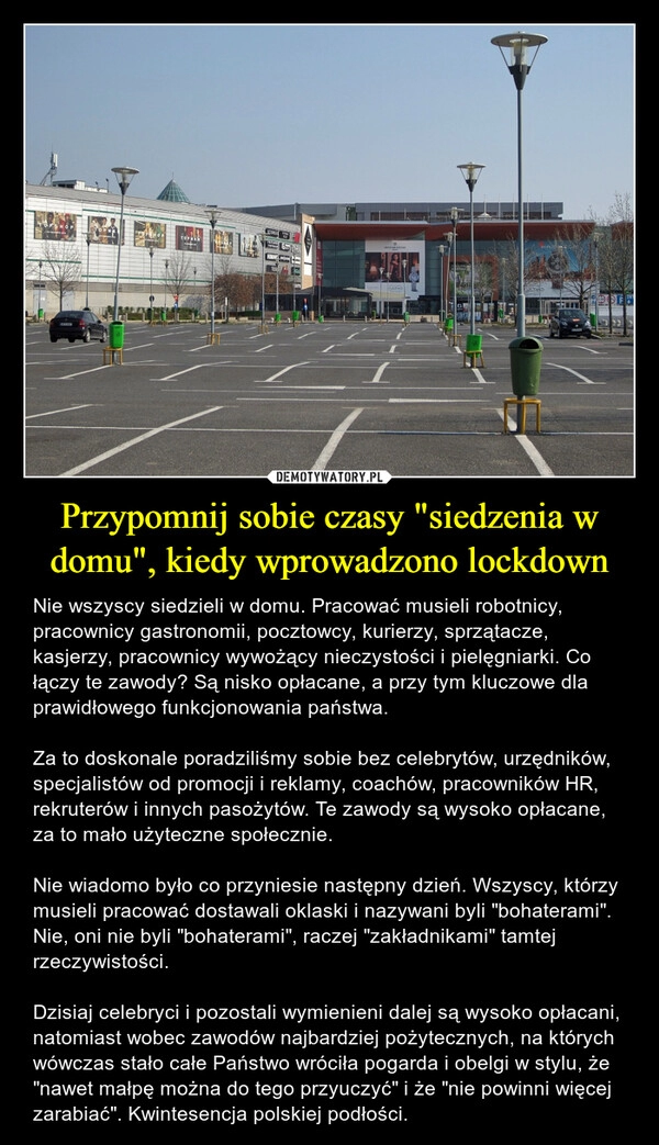 
    Przypomnij sobie czasy "siedzenia w domu", kiedy wprowadzono lockdown