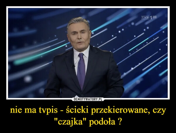 
    nie ma tvpis - ścieki przekierowane, czy "czajka" podoła ?