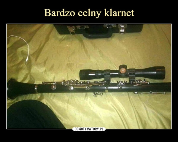 
    Bardzo celny klarnet