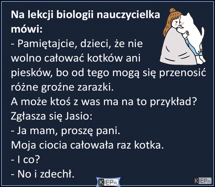 
    Na lekcji biologii nauczycielka mówi...