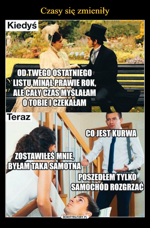 
    Czasy się zmieniły