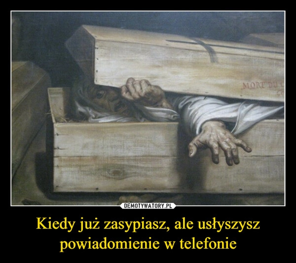 
    Kiedy już zasypiasz, ale usłyszysz powiadomienie w telefonie