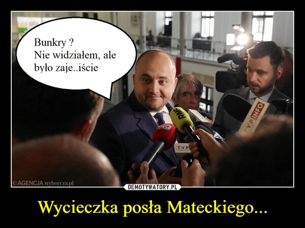 
    Wycieczka posła Mateckiego...