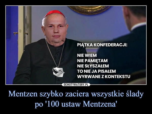 
    Mentzen szybko zaciera wszystkie ślady po '100 ustaw Mentzena'