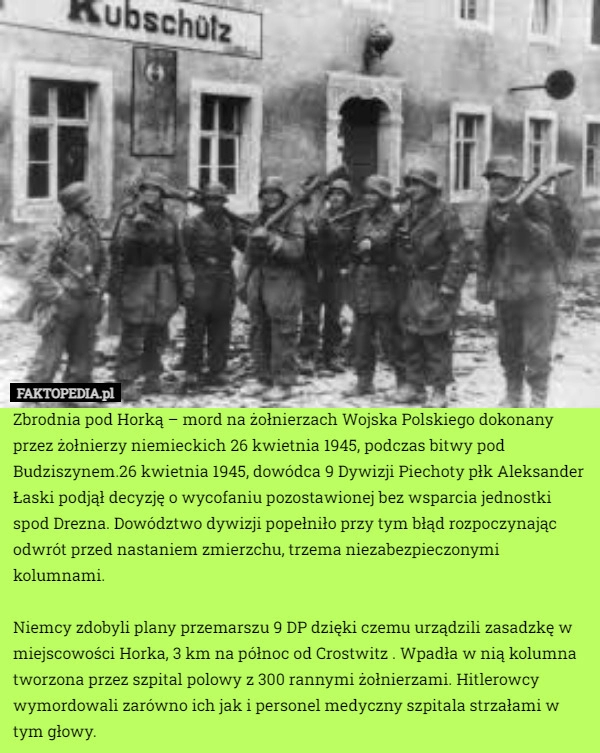 
    Zbrodnia pod Horką – mord na żołnierzach Wojska Polskiego dokonany przez