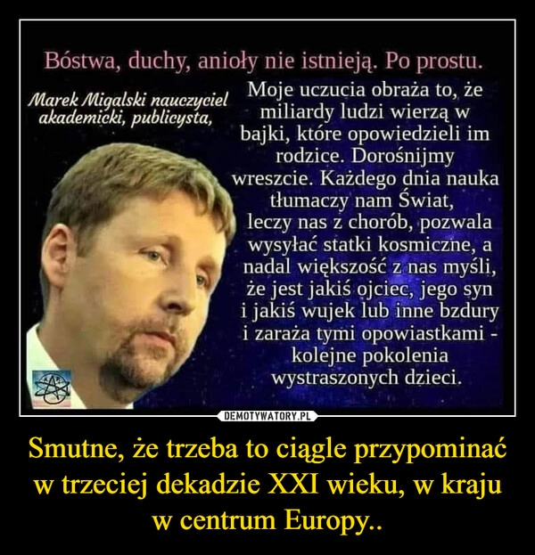 
    Smutne, że trzeba to ciągle przypominać w trzeciej dekadzie XXI wieku, w kraju w centrum Europy..