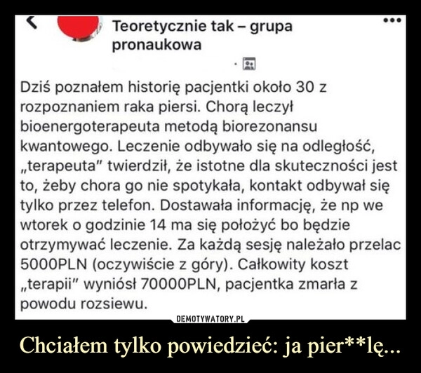 
    Chciałem tylko powiedzieć: ja pier**lę...