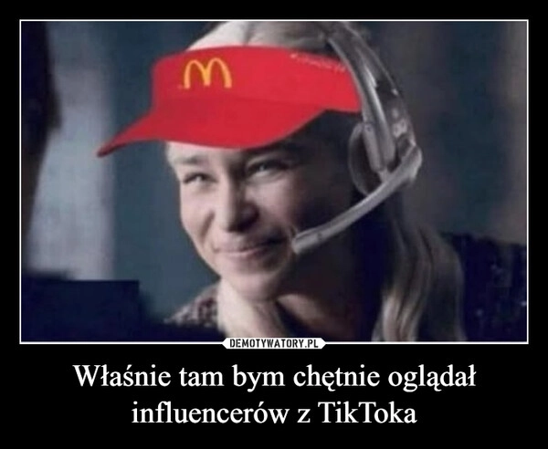 
    Właśnie tam bym chętnie oglądał influencerów z TikToka