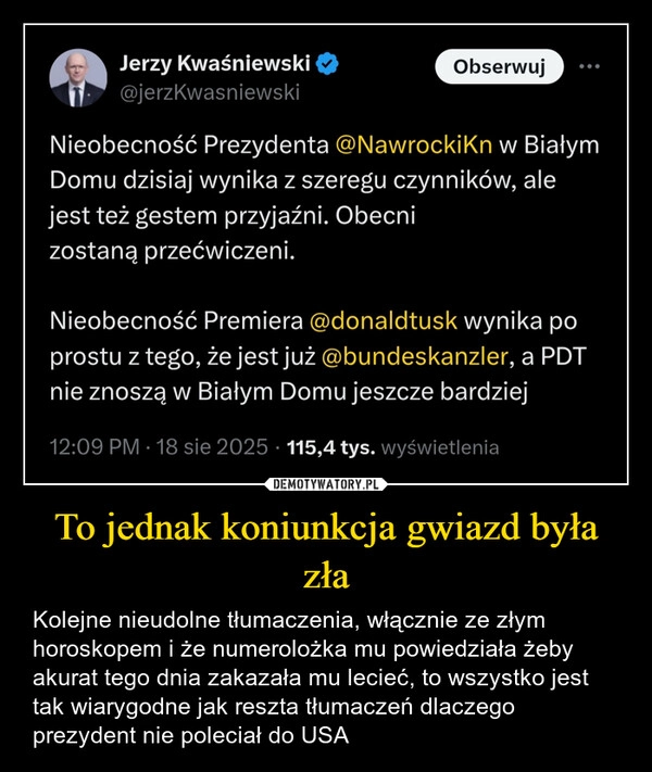 
    To jednak koniunkcja gwiazd była zła