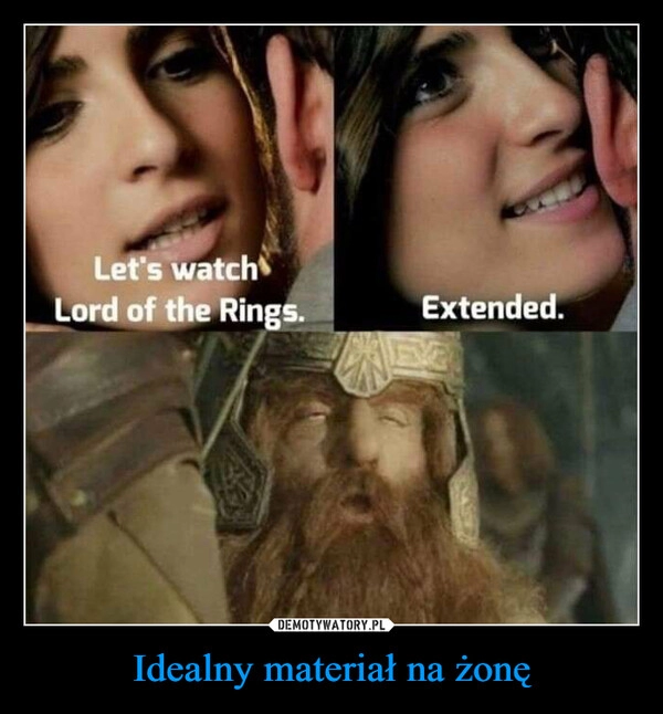 
    Idealny materiał na żonę