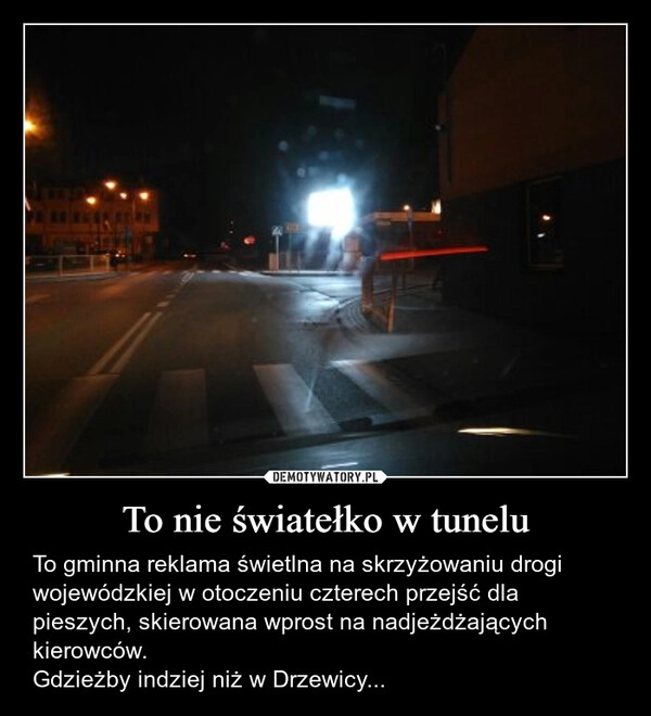 
    To nie światełko w tunelu