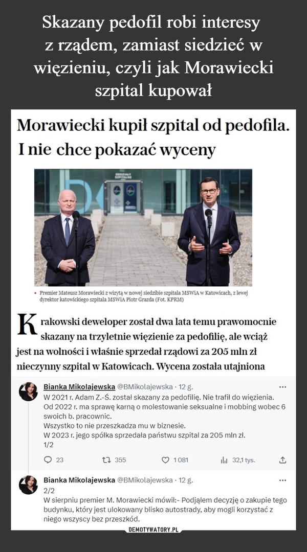 
    Skazany pedofil robi interesy 
z rządem, zamiast siedzieć w więzieniu, czyli jak Morawiecki szpital kupował