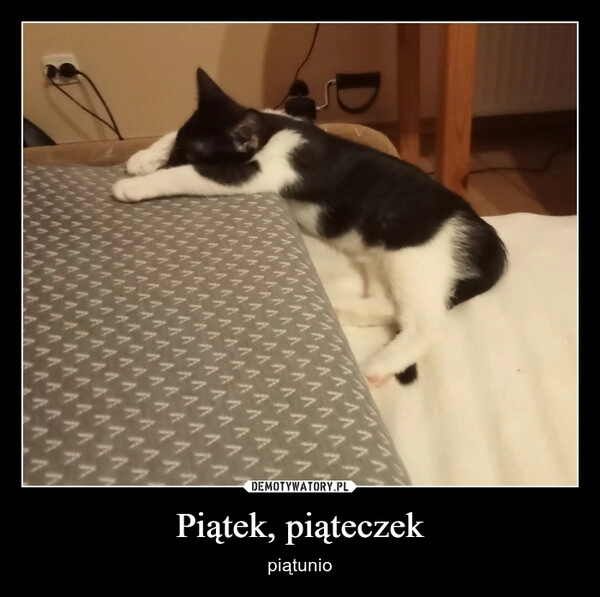 
    Piątek, piąteczek