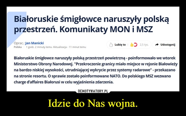 
    Idzie do Nas wojna.