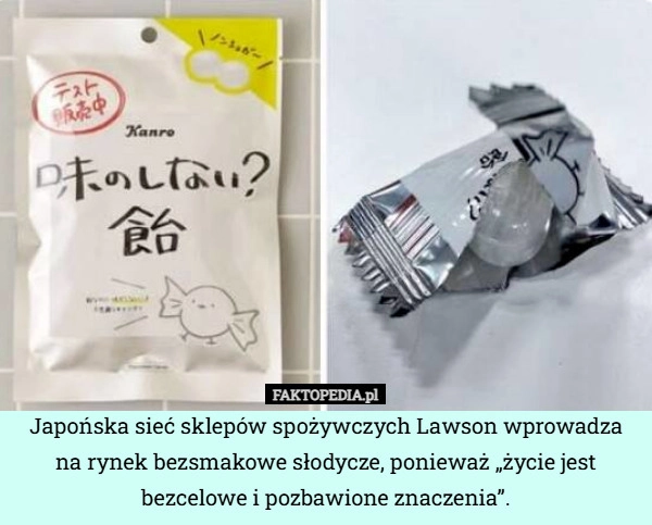 
    Japońska sieć sklepów spożywczych Lawson wprowadza na rynek bezsmakowe słodycze,