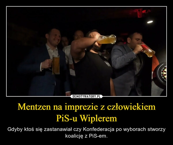 
    Mentzen na imprezie z człowiekiem PiS-u Wiplerem