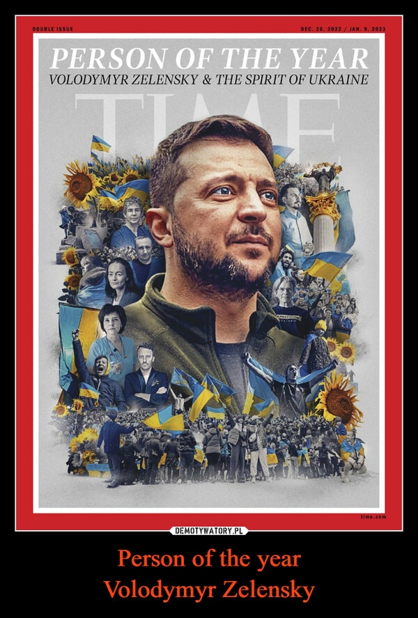 
    Person of the year
Volodymyr Zelensky