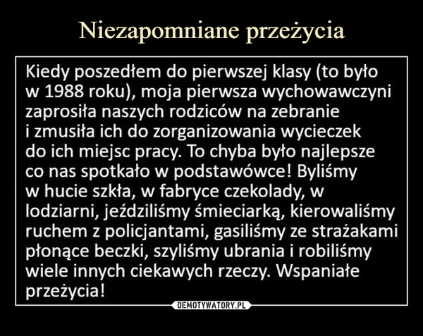 
    Niezapomniane przeżycia