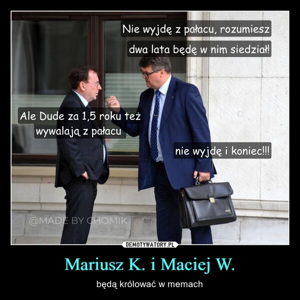 
    Mariusz K. i Maciej W.