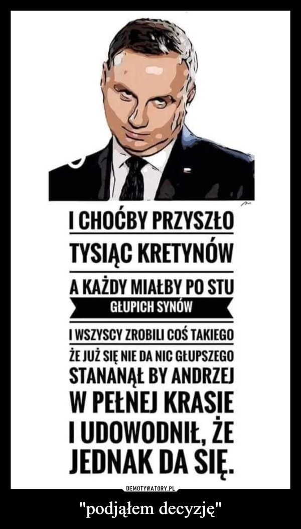 
    "podjąłem decyzję"