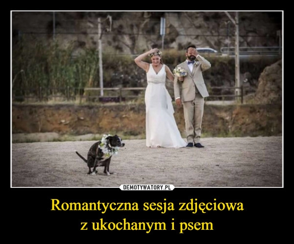 
    Romantyczna sesja zdjęciowa
z ukochanym i psem