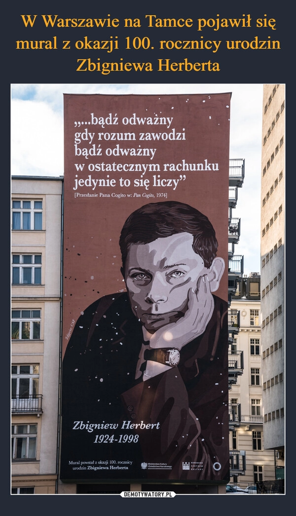 
    W Warszawie na Tamce pojawił się mural z okazji 100. rocznicy urodzin Zbigniewa Herberta