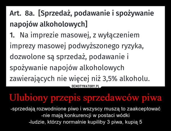 
    Ulubiony przepis sprzedawców piwa