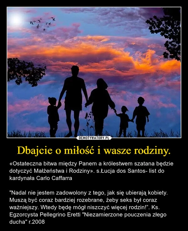 
    
Dbajcie o miłość i wasze rodziny. 