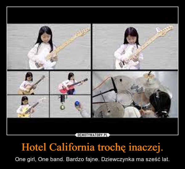 
    Hotel California trochę inaczej.