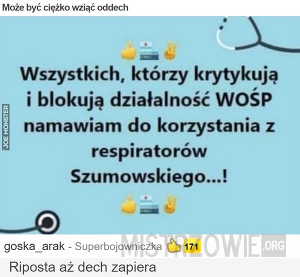 
    Może być ciężko wziąć oddech