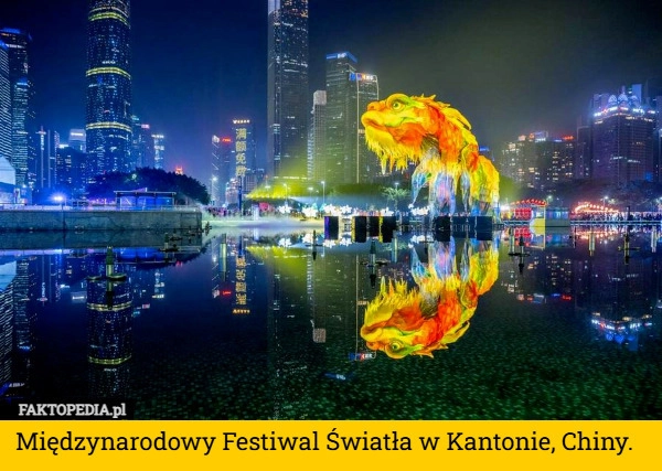 
    Międzynarodowy Festiwal Światła w Kantonie, Chiny.