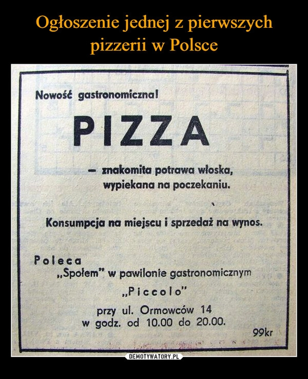 
    Ogłoszenie jednej z pierwszych pizzerii w Polsce