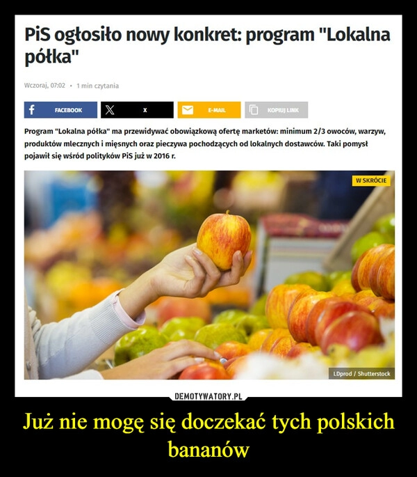 
    Już nie mogę się doczekać tych polskich bananów