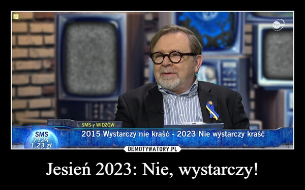 
    Jesień 2023: Nie, wystarczy!