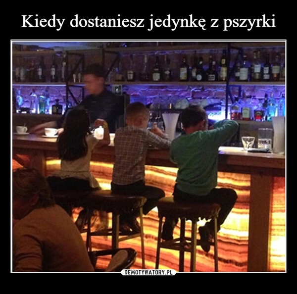 
    Kiedy dostaniesz jedynkę z pszyrki