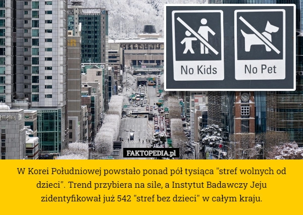 
    W Korei Południowej powstało ponad pół tysiąca "stref wolnych od dzieci".