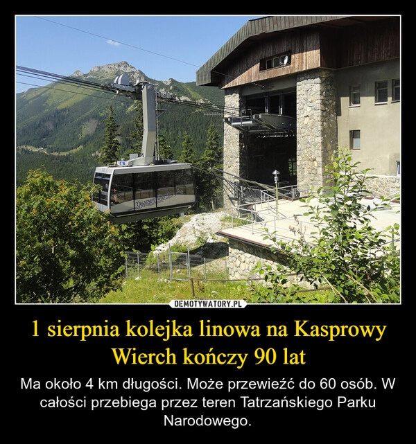 
    1 sierpnia kolejka linowa na Kasprowy Wierch kończy 90 lat