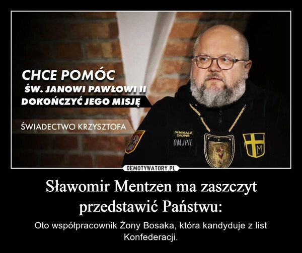 
    Sławomir Mentzen ma zaszczyt przedstawić Państwu: