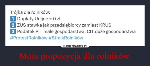 
    Moja propozycja dla rolników.