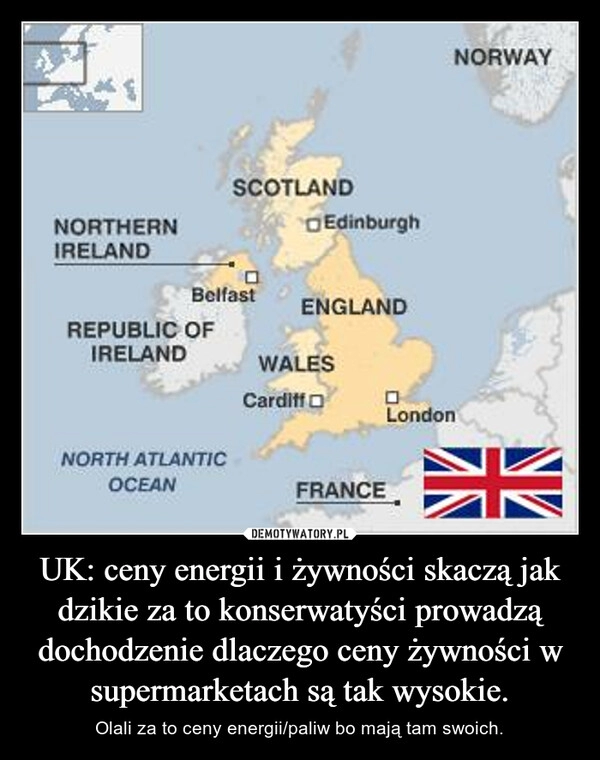 
    UK: ceny energii i żywności skaczą jak dzikie za to konserwatyści prowadzą dochodzenie dlaczego ceny żywności w supermarketach są tak wysokie.