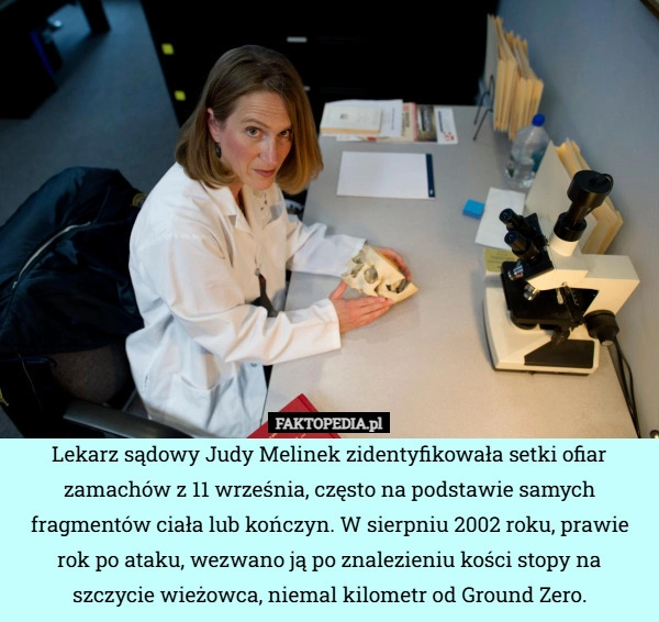 
    Lekarz sądowy Judy Melinek zidentyfikowała setki ofiar zamachów z 11 września,