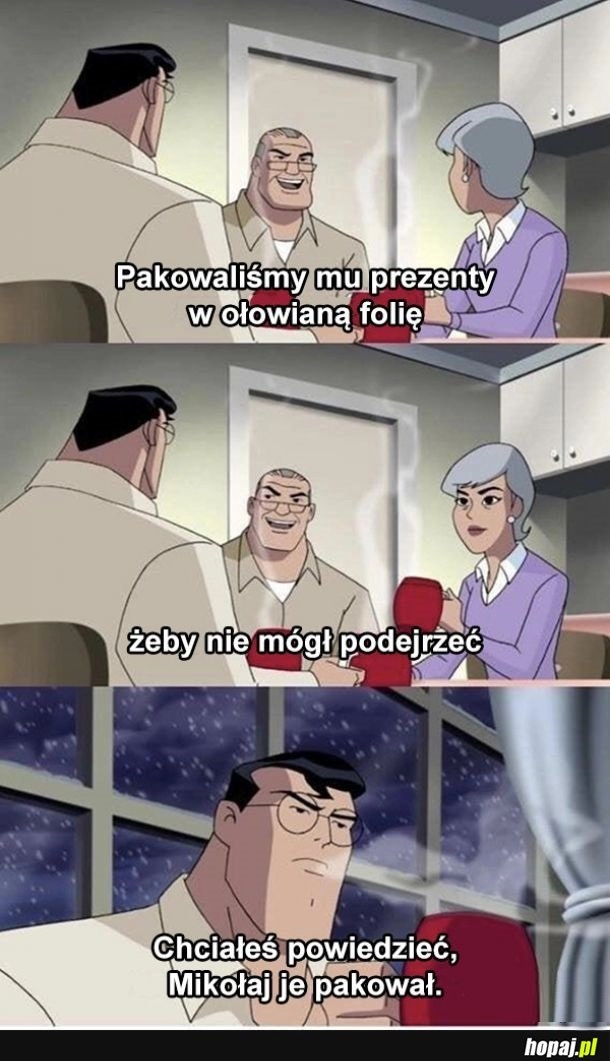 
    To Mikołaj pakował