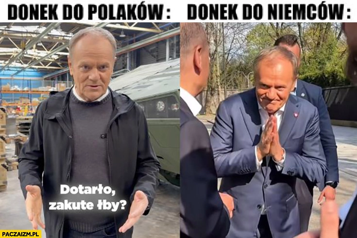 
    Donek do polaków: dotarło zakute łby vs Donek do Niemców kłania się