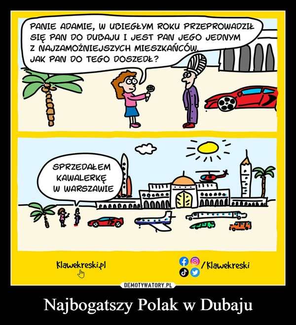 
    Najbogatszy Polak w Dubaju