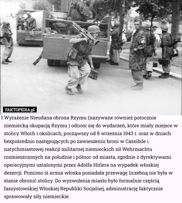 
    Wyrażenie Nieudana obrona Rzymu (nazywane również potocznie niemiecką okupacją