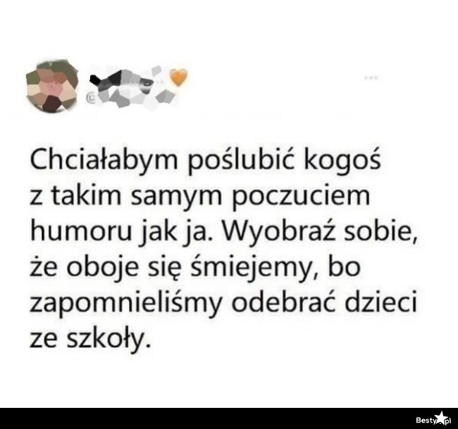 
    Ślub z osobą o takim samym poczuciu humoru 