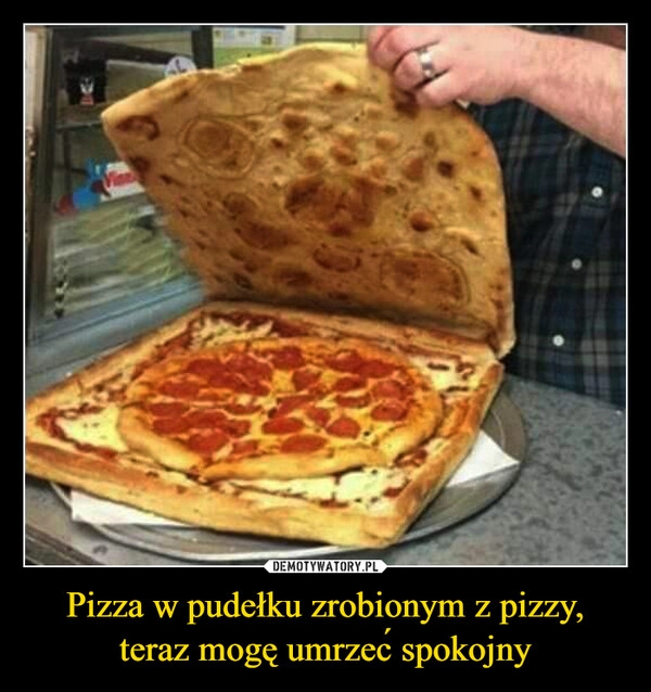 
    Pizza w pudełku zrobionym z pizzy, teraz mogę umrzeć spokojny